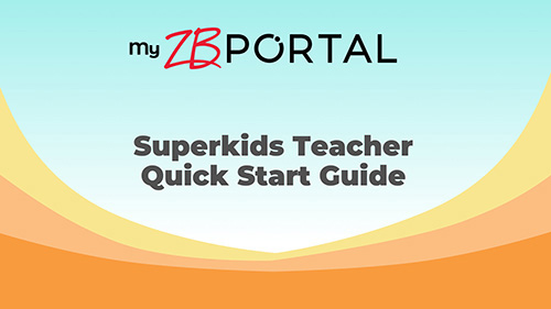 Superkids Teacher Quick Start Guide